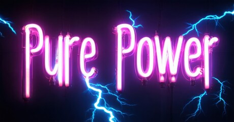 Bright pink neon sign displays Pure Power against dark stormy sky. Lightning bolts enhance dramatic effect. Vivid, energetic presentation.