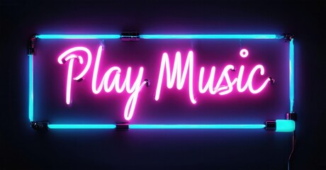 Bright neon sign displays Play Music. Rectangular frame glows blue, script pink. Dark background emphasizes vibrant illumination.