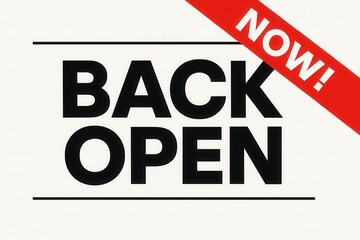 BACK OPEN promotion with NOW! highlight, bold graphic style, impactful retail announcement sale.