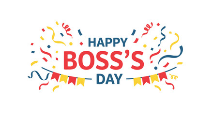 Festive Happy Boss's Day typography with colorful confetti and decorative pennants on a white background.