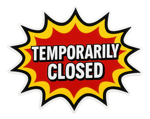 Vibrant starburst sticker featuring TEMPORARILY CLOSED in bold text, clear retail notice for temporary closure on transparent background.