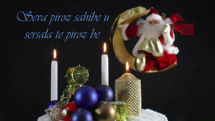 Warm Wishes for Christmas Joy 
A festive card with candles, baubles, and Santa Claus in the language Kurdish
