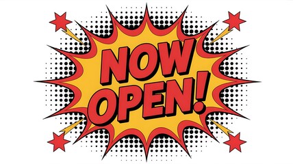 Bold retro comic book style Now Open announcement ready for grand openings, promotions, and special events, perfect for advertising campaigns