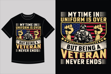 Veteran T-Shirt Design Time in Uniform Over Veteran Status Never End