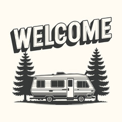 Vector art of welcome sign with a vintage camper trailer parked between two pine trees
