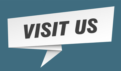 visit us banner. visit us speech bubble, label, sticker, sign template