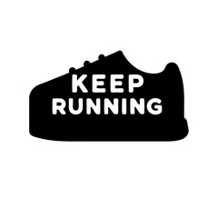 Motivational running shoe graphic in black and white reminds us to keep going