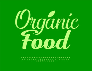 Vector Fresh badge Organic Food. Cursive Green Font. Stylish Set of Beautiful Alphabet Letters and Numbers.