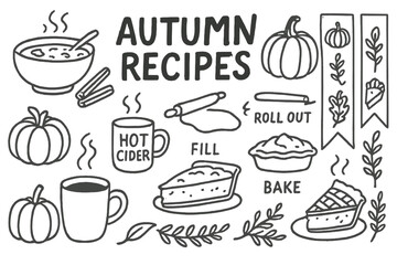 Autumn Recipe Doodles. Autumn recipe book: hand drawn doodles of illustrated recipes, soup bowls, pumpkins, cinnamon, hot cider,
