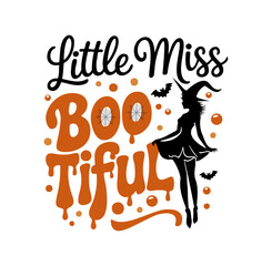 Little Miss Bootiful: A charming Halloween graphic design for kids and witchy enthusiasts.