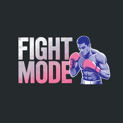 Fight Mode Typography with Boxer , Fitness and Combat Sports Graphic