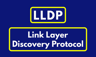 LLDP Protocol, Link Layer Discovery Protocol