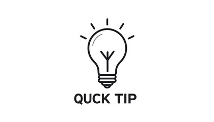 Simple black line drawing of a lightbulb, with the words "QUICK TIP" below it