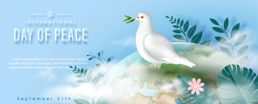 Banner poster illustration of International Day of Peace with white dove peace standing on global with puffy clouds and tropical plants, wording of event and example texts on blue background.
