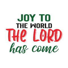 joy to the world the lord has come