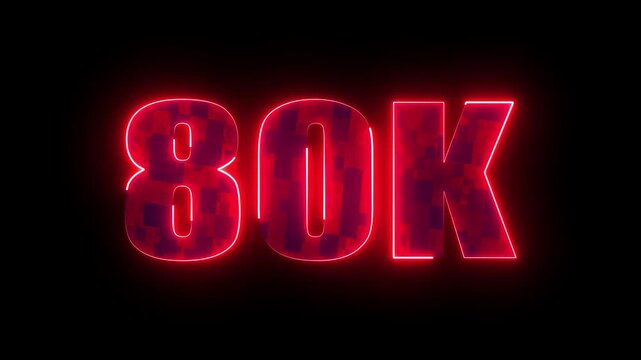 80k glowing neon red typography, modern milestone number design for digital subscribers celebration, online growth and social media success art