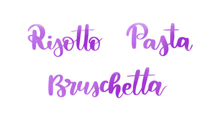 Risotto, Pasta, Bruschetta - handwritten modern calligraphy watercolor lettering. Italian menu template items