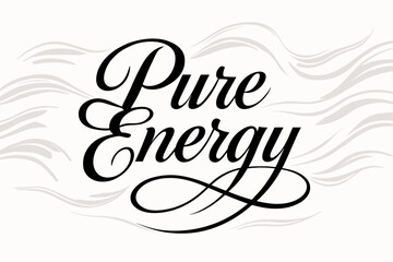 Obraz premium Pure Energy elegant calligraphy lettering with luminous delicate curves surrounded by abstract waves horizontal balanced layout clean white background vector look high contrast.