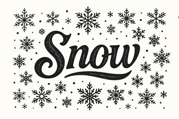 Snow bold vintage calligraphy frosty rustic tone surrounded by snowflakes horizontal balanced layout clean white background vector look high contrast.