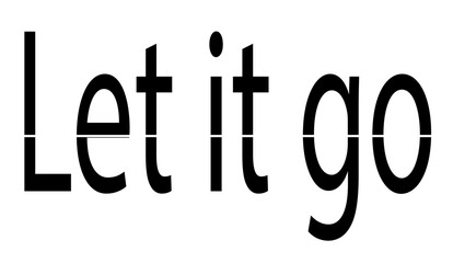 Black text "Let it go" with horizontal lines cutting through the letters, set against a white background.