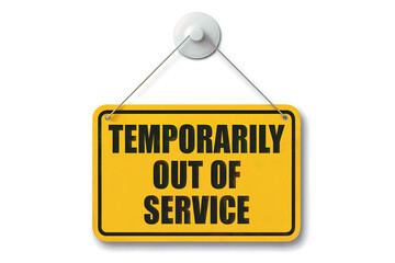 Bright yellow sign with black text reading temporarily out of service image