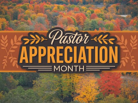 Celebrating pastor appreciation month with a beautiful autumnal background and festive typography