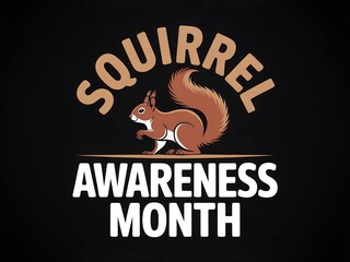 Celebrate squirrel awareness month with this fun graphic featuring a squirrel and celebratory text