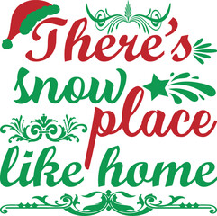 There’s Snow Place Like Home Christmas SVG Design