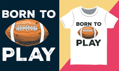 Born to Play Vintage T-Shirt, Retro Sports Graphic, Typography Quotes Design, Game Day Graphic Tee, Vintage American Football Graphic