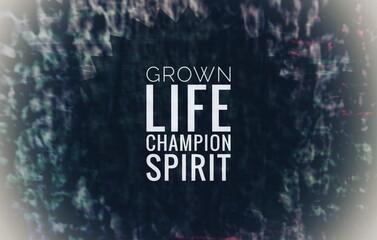  "Inspirational quote design with the words ‘Grown life, champion spirit.’ Motivational typography about adulthood, resilience, courage, determination, and the strength to face life’s challenges."