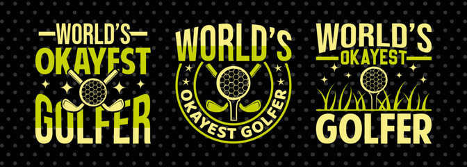 World's Okayest Golfer SVG Bundle | Funny Sports Golf T-Shirt Design Cut Files