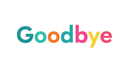 Colorful 'Goodbye' Typography Graphic on White Background - Farewell Vector Art Illustration