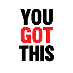 Motivational Quote Vector &ndash; &ldquo;YOU GOT THIS&rdquo; Bold Minimalist Typography for Shirt, Poster, Branding
