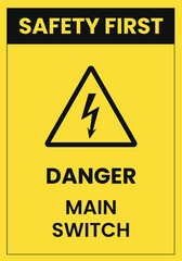 Safety First - Danger Main Switch Warning Sign