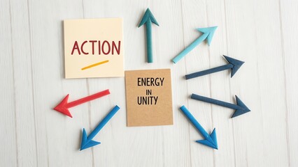 Action and Energy in Unity Concept with Colorful Arrows and Notes