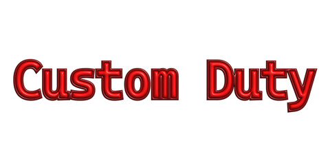 Bold custom duty typography in red, perfect for trade and import themes on transparent background