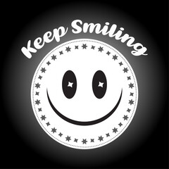 Keep smiling white happy face emblem on black background for positivity and motivation projects
