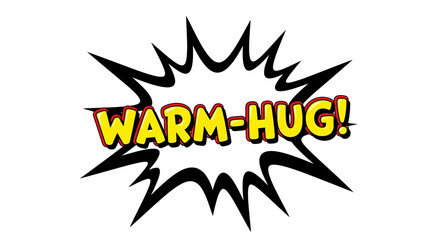 Warm Hug Comic Book Style Speech Bubble