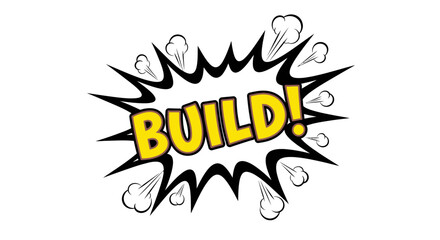 Comic Book "BUILD!" Text in Explosion Bubble