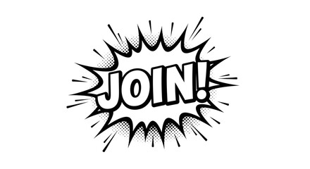 Black and White Comic Book Style Join Text