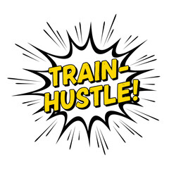 Train Hustle Comic Book Style Text
