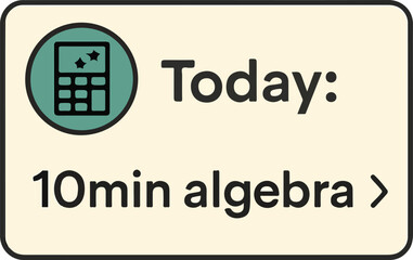 Micro-goal nudge small popup Today 10min algebra with AI icon illustration
