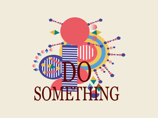 Obraz premium Do Something – Motivational Typography Design