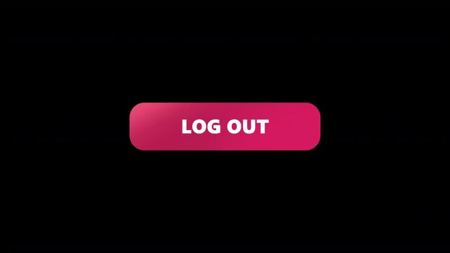 LOG OUT Button. Button. Simple, clean animation perfect for websites or apps UI,UX,GUI. animation on black background 4k video