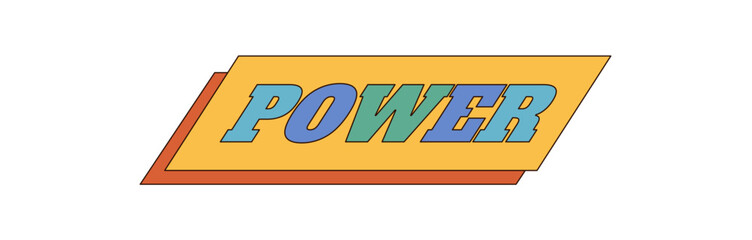 Groovy retro power sticker with pop comic typography and orange, blue label. Y2k groovy element with bold graphic style, ideal for sticker, label, or pop inspired badge use.