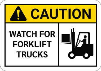The Forklift Trucks caution Sign is a yellow and white rectangular sign with a black forklift icon and text inside. © เกรียงไกร จำรองเพ็ง