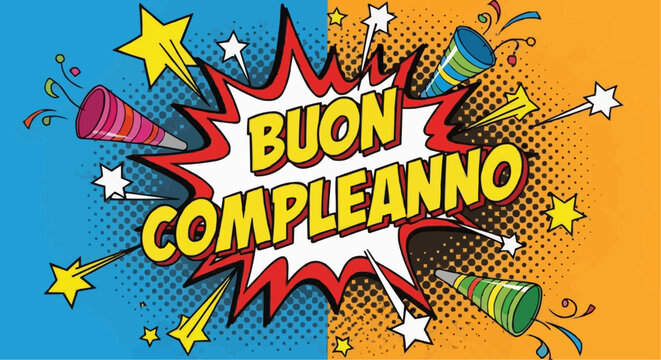 Buon compleanno happy birthday italian greeting card with party elements and comic book style background design vector