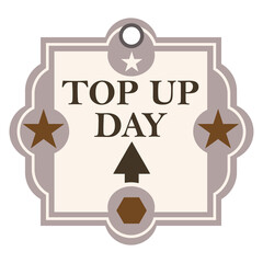 Top Up Day tag