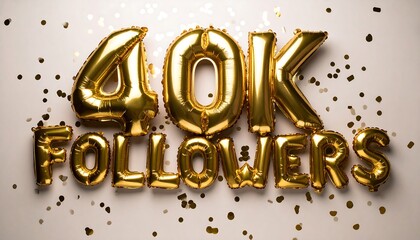 Gold balloon numbers celebrating 40,000 followers