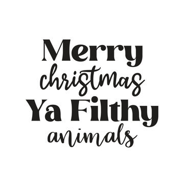 merry christmas ya filthy animals